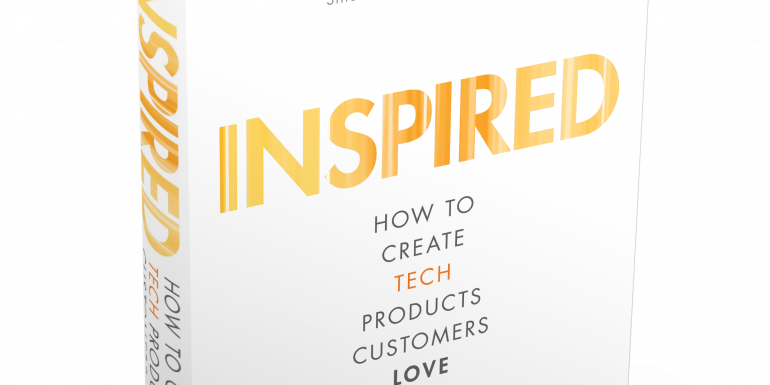 Book Review – INSPIRED: How to Create Tech Products Customers Love ...